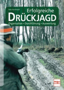Tipps für die Drückjagd – Ausrüstung für die Bewegungsjagd Peter Burkhardt "Erfolgreiche Drückjagd" bei ALLJAGD