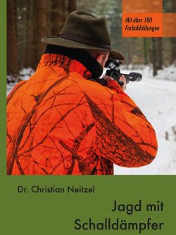 Jagd mit Schalldämpfer - das Buch! Jagd mit Schalldämpfer - das Buch!