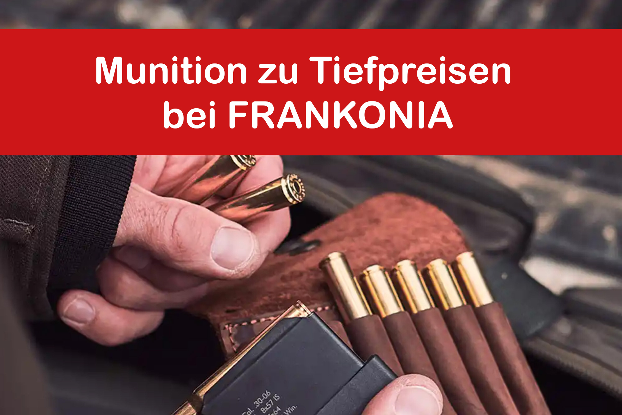 frankonia: Gute Jagd- und Sportmunition ist Ihnen zu teuer? FRANKONIA hat die Lösung: Munition gibt’s jetzt im Onlineshop und in den Filialen zu Tiefpreisen.