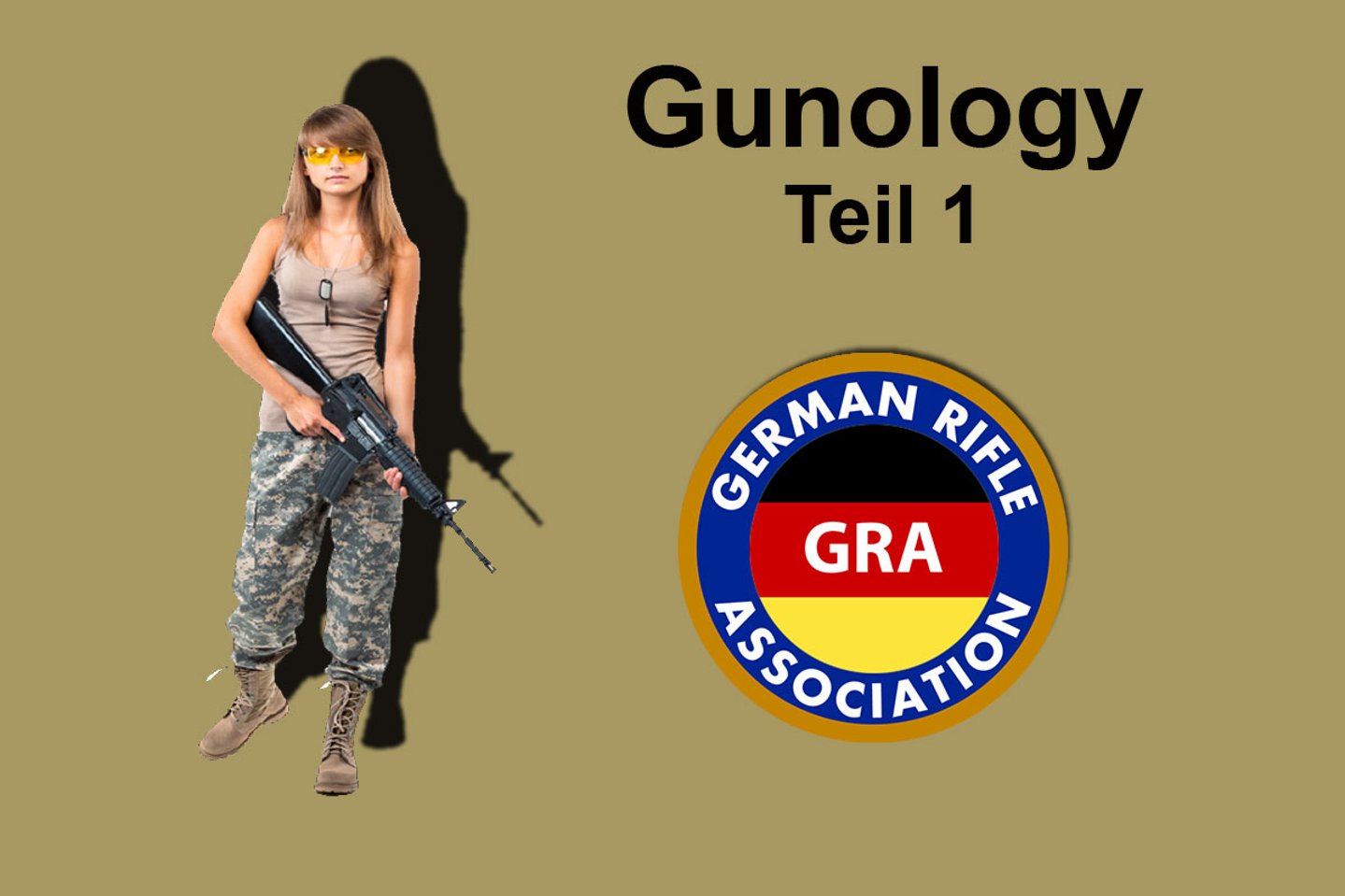 Gunology Teil 1: Leitfaden für Gespräche mit Waffengegnern GRA Logo und Gunology Teil 1