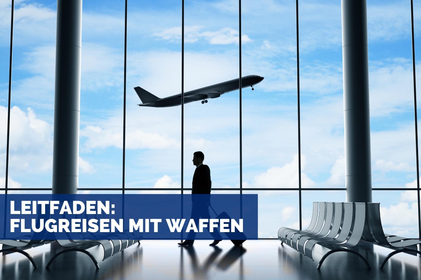 Leitfaden und Tipps: So unternehmen Sportschützen (Flug)-Reisen mit Waffen Leitfaden zum Fliegen mit Sportwaffen