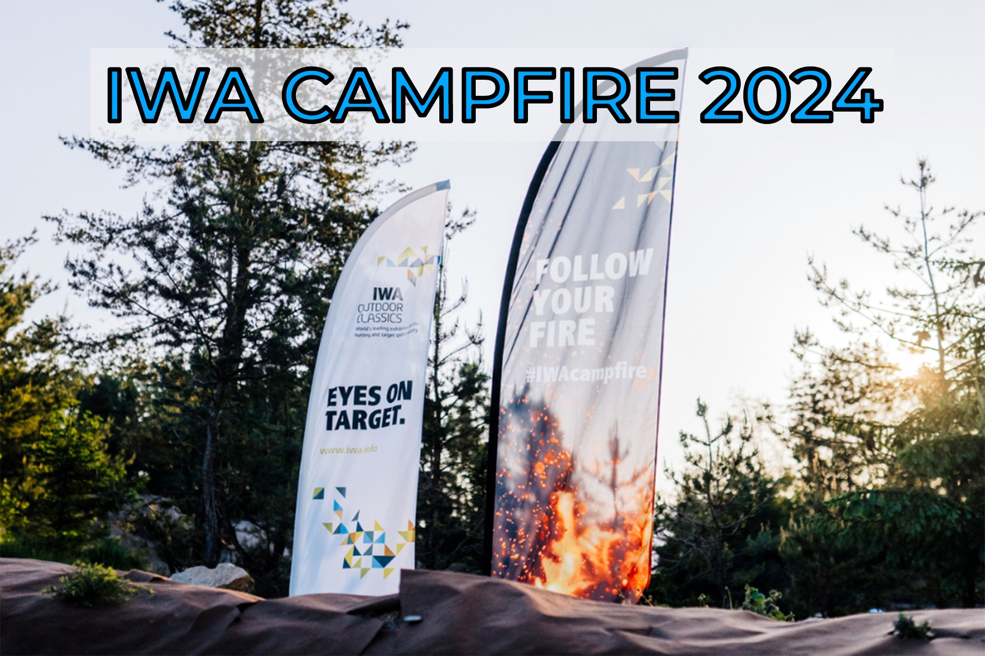 iwa: Keep the Fire Burning: Die IWA OutdoorClassics setzt die Campfire-Idee international fort. Das sind die ersten Events und Termine für 2024