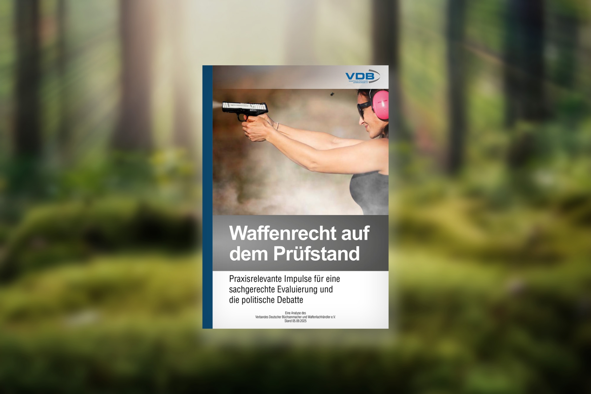 waffengesetz: Analyse zum Handlungsbedarf im Waffenrecht: VDB legt Umfrageergebnisse zur Evaluierung des Waffenrechts vor waffengesetz: Analyse zum Handlungsbedarf im Waffenrecht: VDB legt Umfrageergebnisse zur Evaluierung des Waffenrechts vor