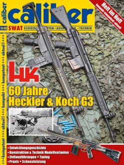 Inhalt: caliber 11+12/2019 Doppelausgabe Heft im Heft: 60 Jahre Heckler & Koch G3