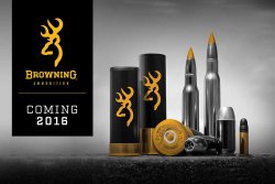 Browning announces a full line of ammunition! Browning International announces the imminent launch of a line of centerfire and rimfire ammunition for rifles, carbines, handguns, and shotguns