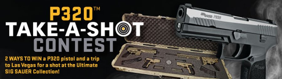 SIG Sauer announces epic P320 and $10,000 grand prize package "Take-a-Shot" contest! SIG Sauer announces epic P320 and $10,000 grand prize package "Take-a-Shot" contest!