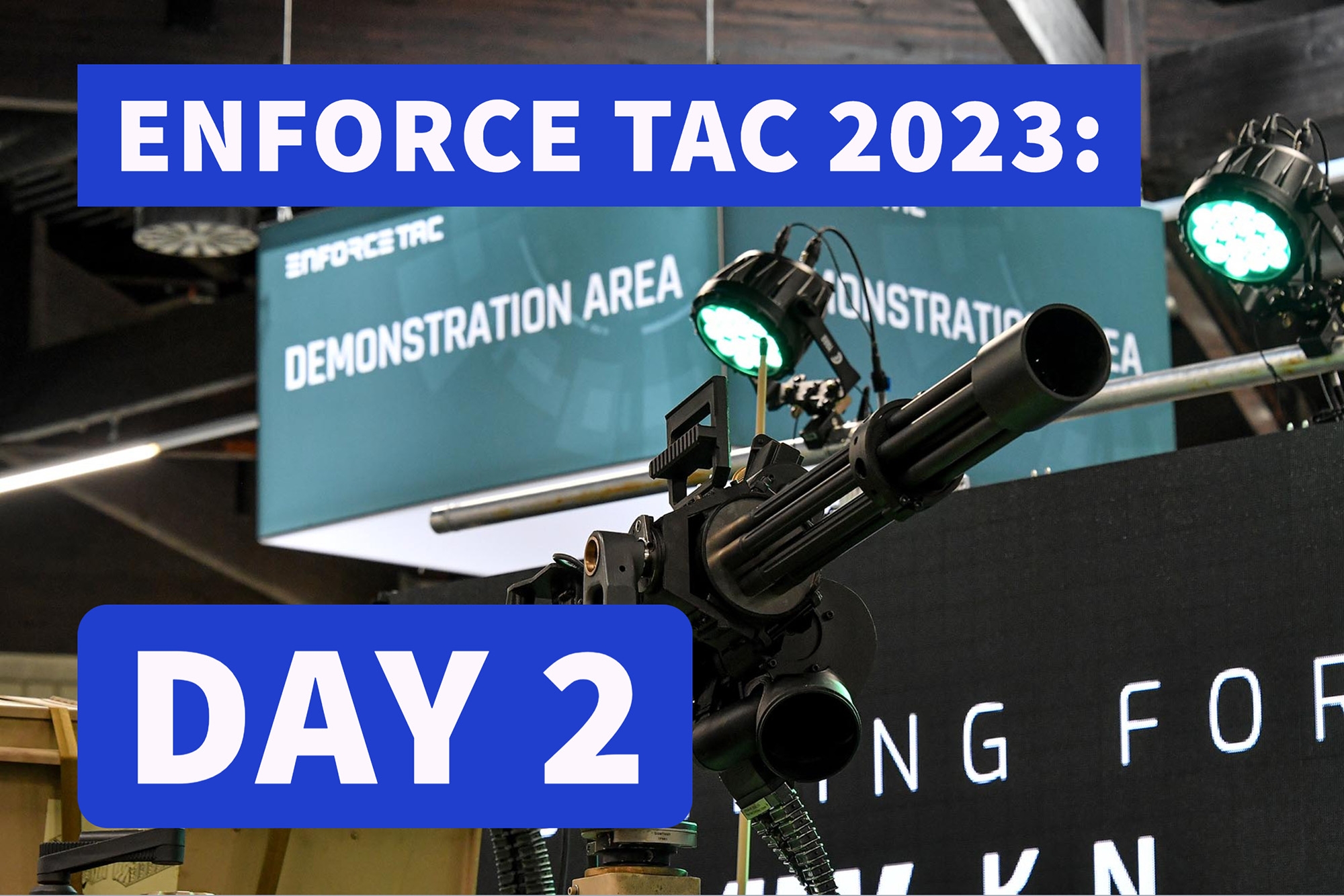enforce-tac: Enforce Tac 2023 in Nuremberg: the most important information and product news from day 2 of the trade fair for law enforcement and the military