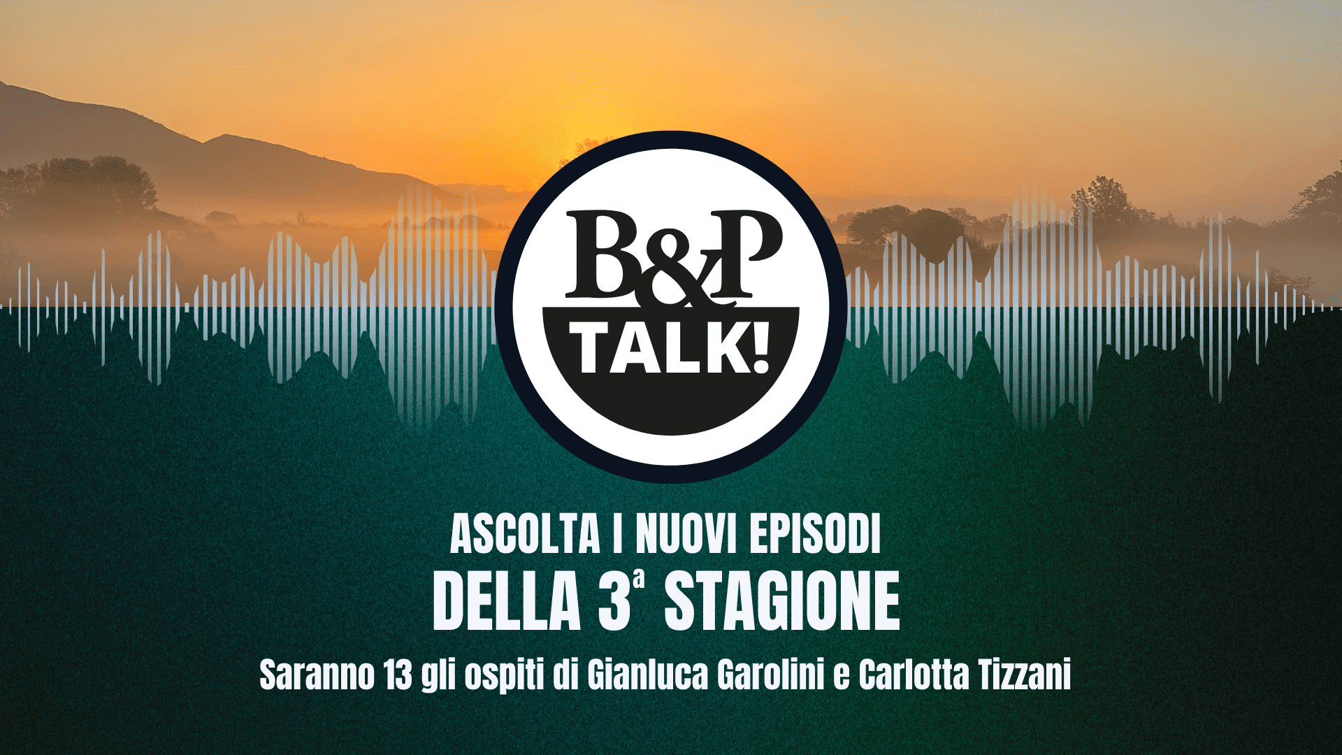 baschieri-pellagri: Torna la terza stagione di B&P Talk: il podcast di Baschieri & Pellagri che racconta il mondo outdoor baschieri-pellagri: Torna la terza stagione di B&P Talk: il podcast di Baschieri & Pellagri che racconta il mondo outdoor