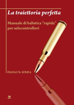 La traiettoria perfetta" di Paolo N. Sinha La traiettoria perfetta" di Paolo N. Sinha