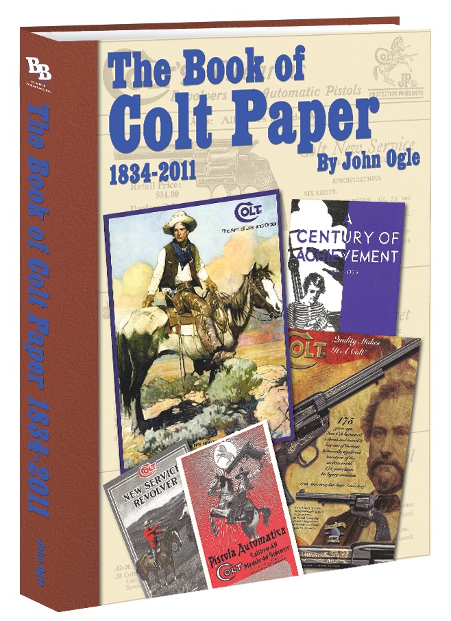 blue-book-publications: Blue Book: The book of Colt Paper 1834-2011 blue-book-publications: Blue Book: The book of Colt Paper 1834-2011
